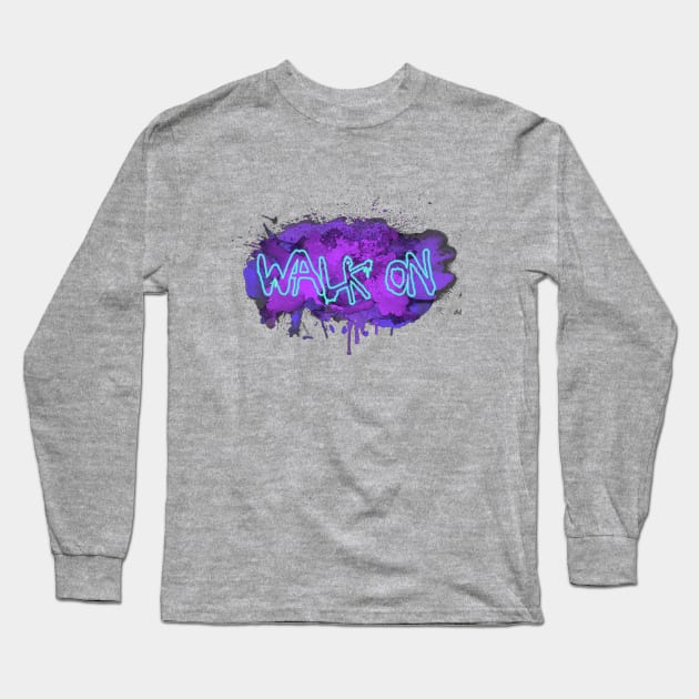 Walk on Long Sleeve T-Shirt by Sinmara